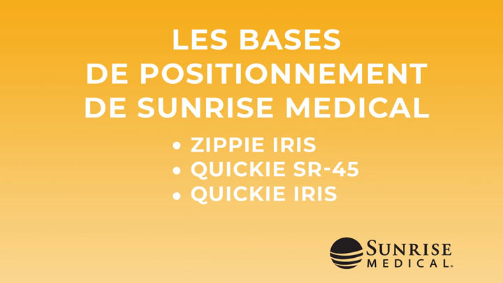Les Bases de Positionnement de Sunrise Medical